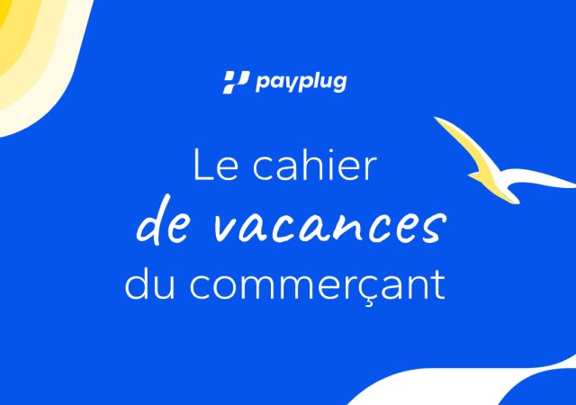 Le cahier de vacances du commerçant